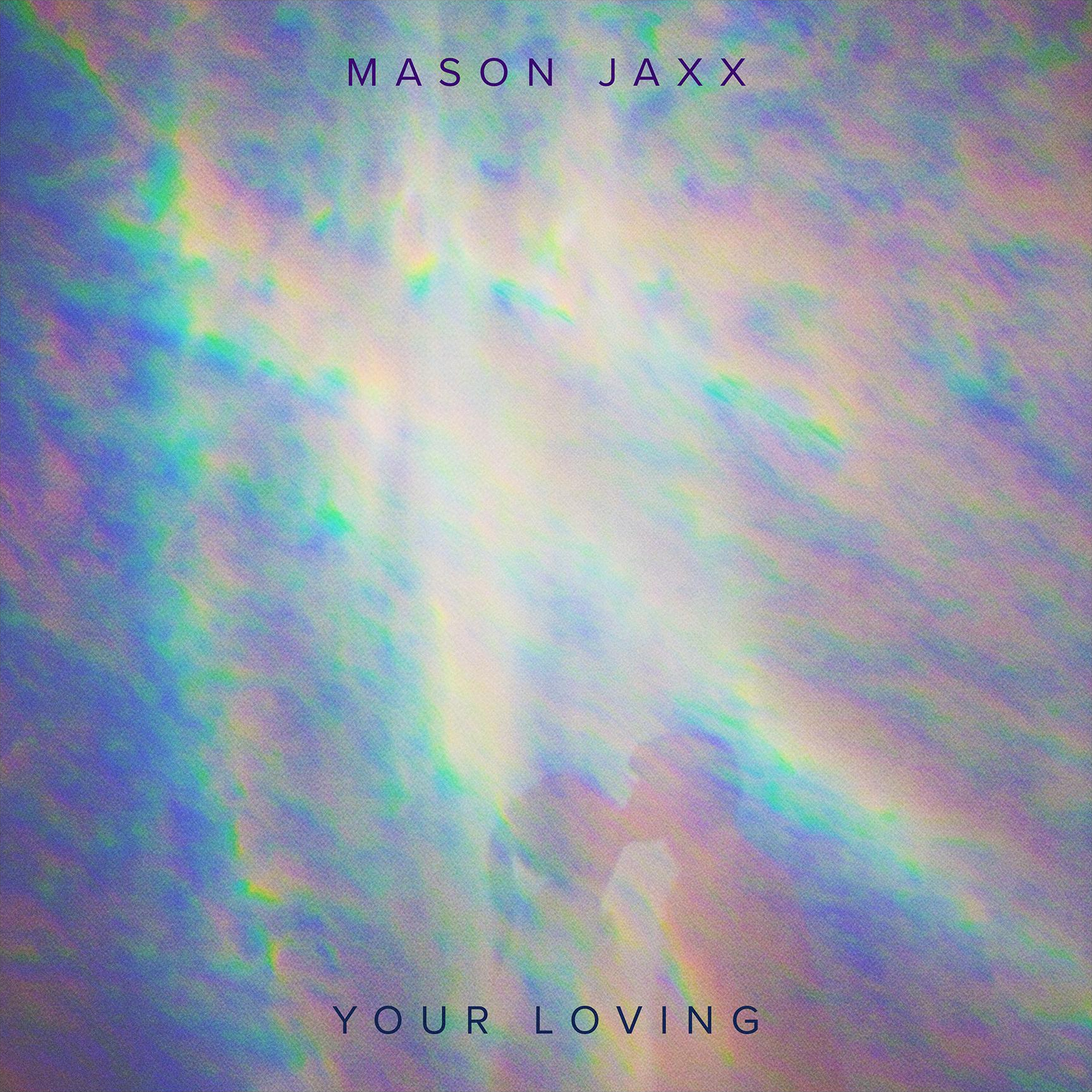 Mason Jaxx - Your Loving